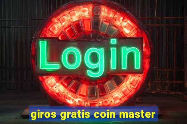 giros gratis coin master